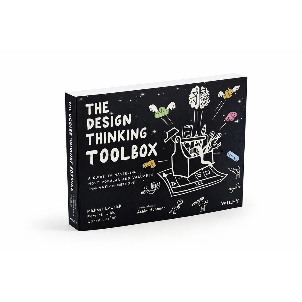 The Design Thinking Toolbox Michael Lewrick‎ Wiley Innovation Guide